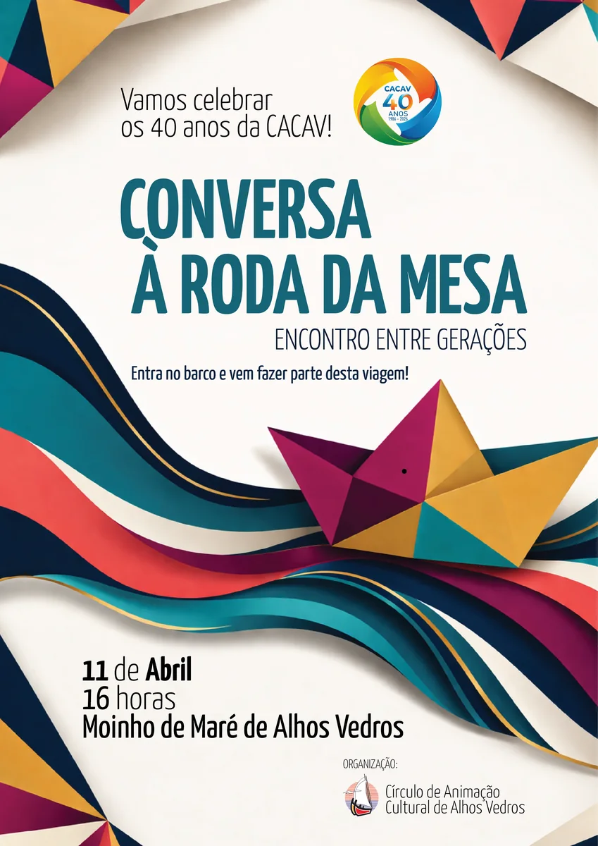 Cartaz «Conversa à Roda da Mesa – Encontro entre gerações», 11 de Abril, 16 horas, Moinho de Maré de Alhos Vedros